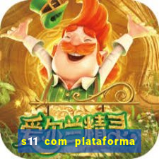 s11 com plataforma de jogos