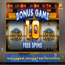 massagem sensual em fortaleza