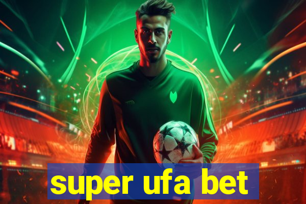 super ufa bet