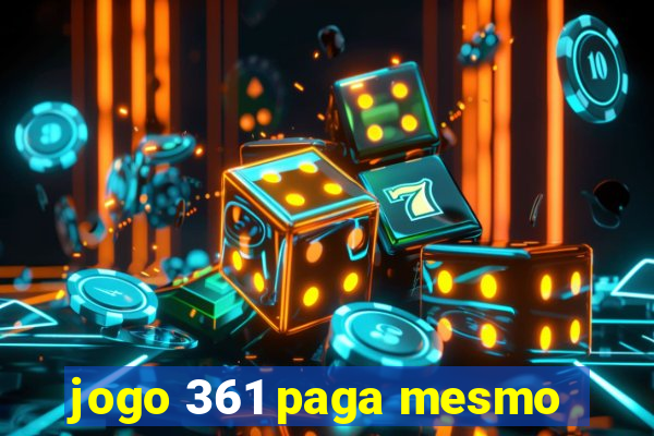 jogo 361 paga mesmo