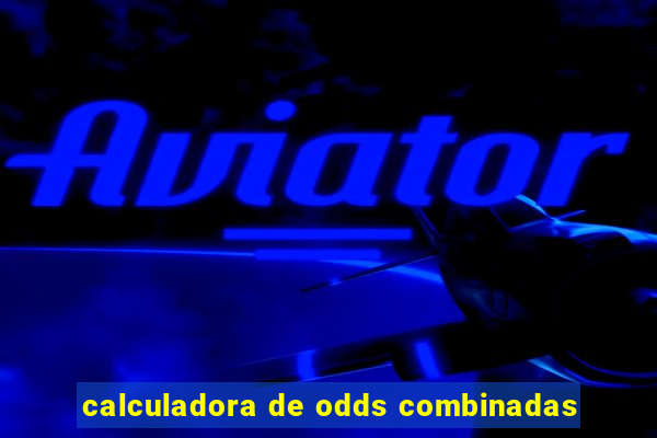 calculadora de odds combinadas