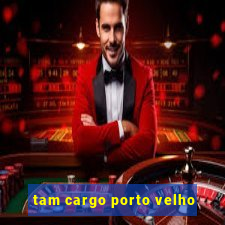 tam cargo porto velho