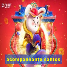 acompanhante santos