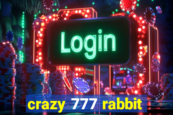 crazy 777 rabbit