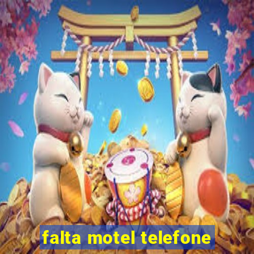 falta motel telefone