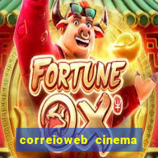 correioweb cinema todos os filmes