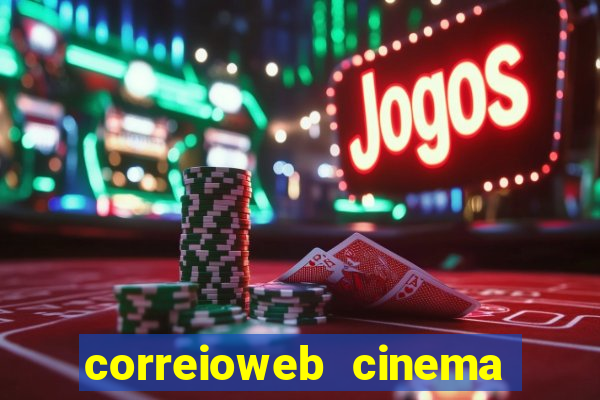 correioweb cinema todos os filmes