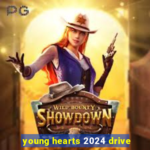 young hearts 2024 drive