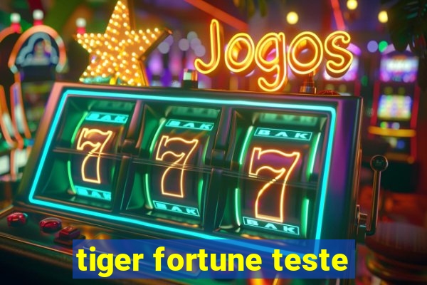 tiger fortune teste