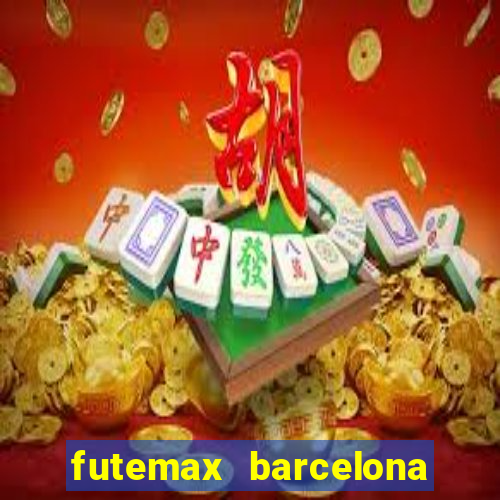 futemax barcelona ao vivo