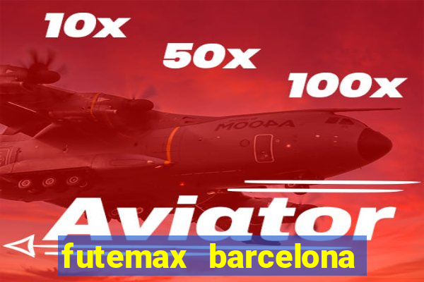 futemax barcelona ao vivo