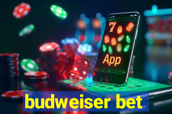 budweiser bet