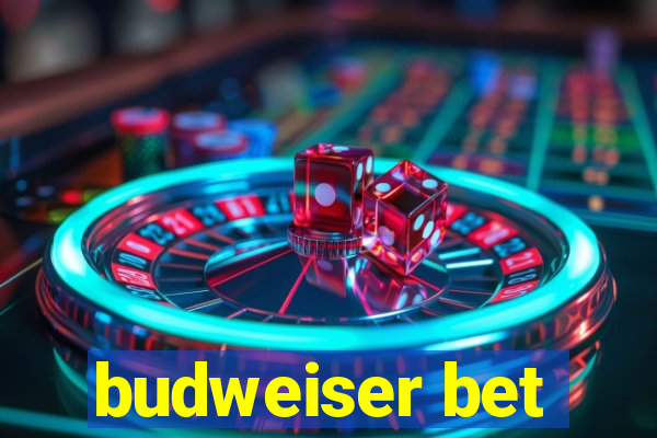 budweiser bet