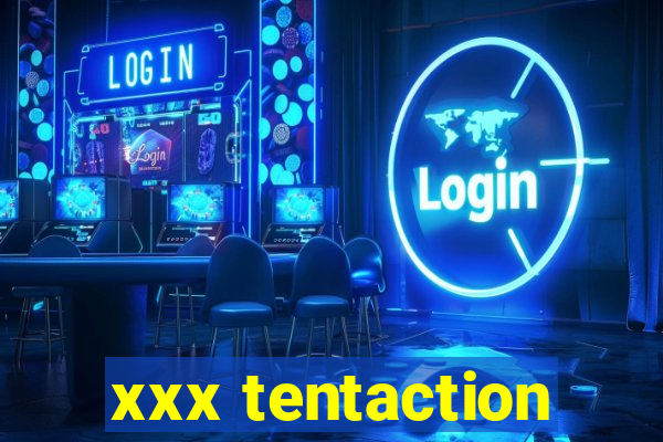 xxx tentaction