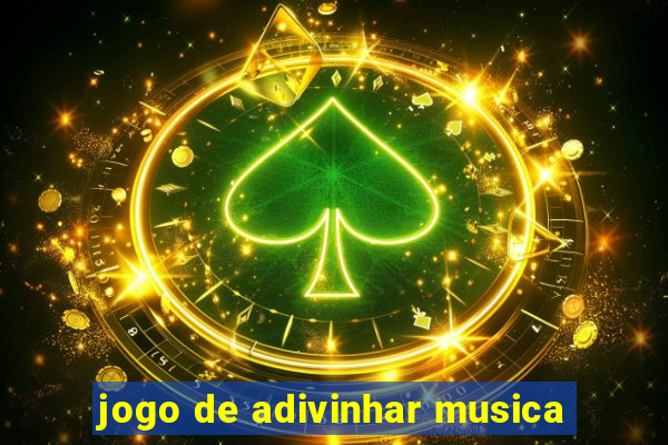 jogo de adivinhar musica