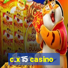 c.x15 casino