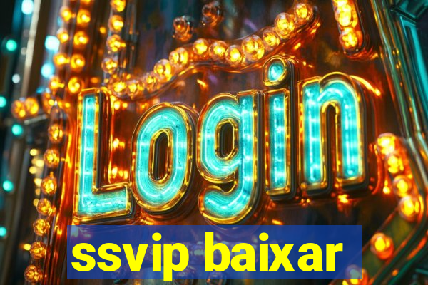 ssvip baixar