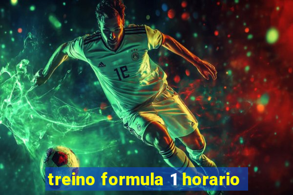 treino formula 1 horario