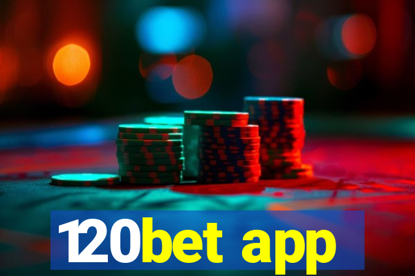 120bet app