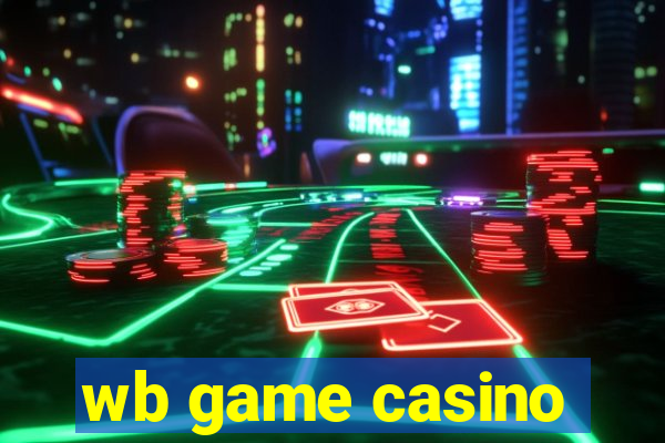 wb game casino