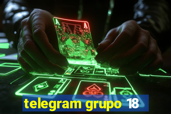 telegram grupo 18