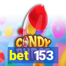 bet 153