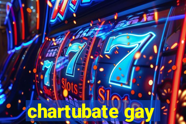 chartubate gay