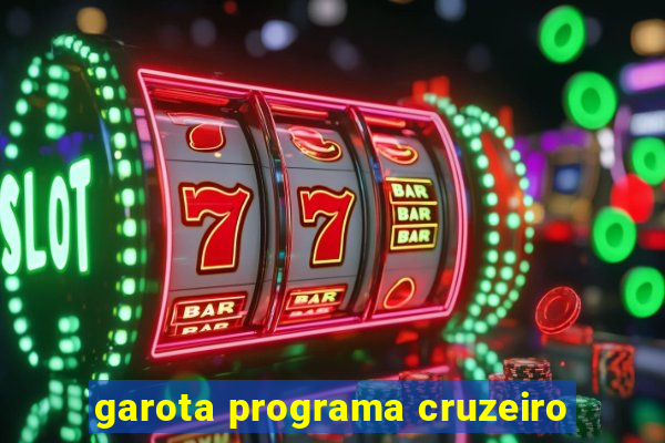 garota programa cruzeiro