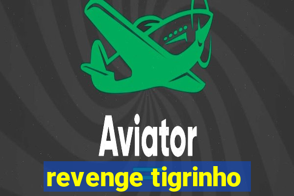 revenge tigrinho