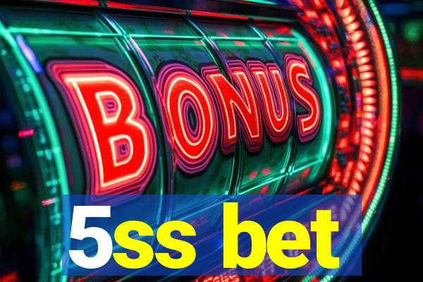 5ss bet