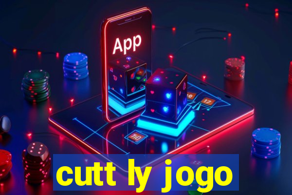 cutt ly jogo