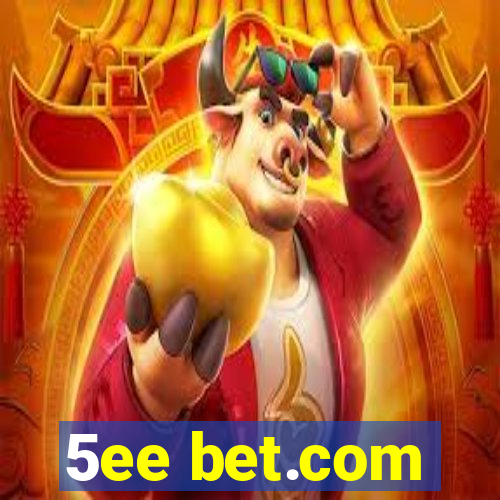 5ee bet.com