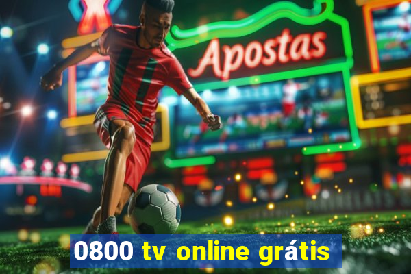 0800 tv online grátis