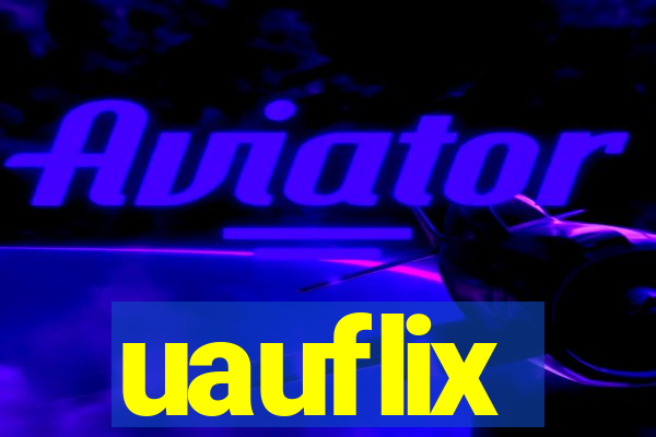 uauflix