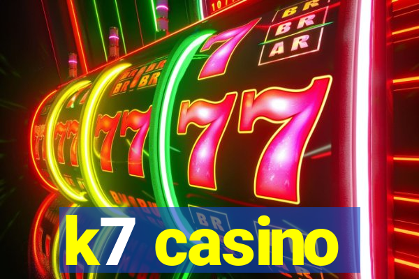 k7 casino