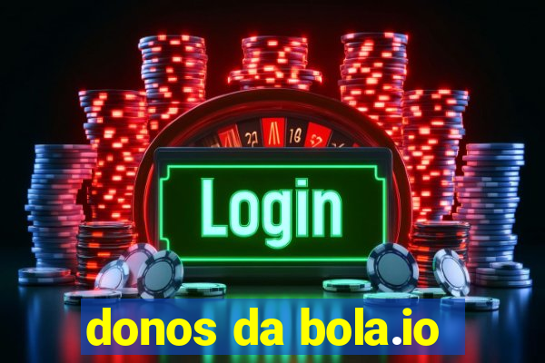 donos da bola.io