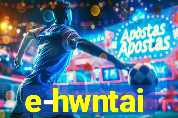 e-hwntai