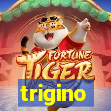 trigino