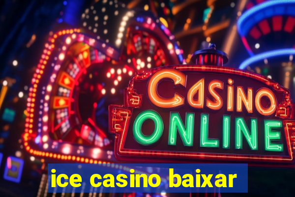 ice casino baixar