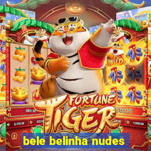 bele belinha nudes