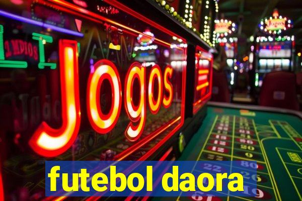 futebol daora