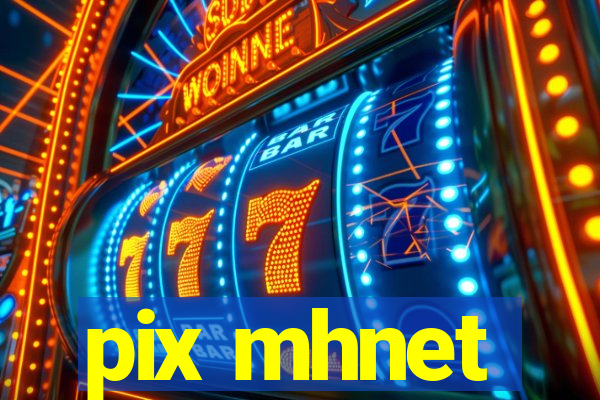 pix mhnet