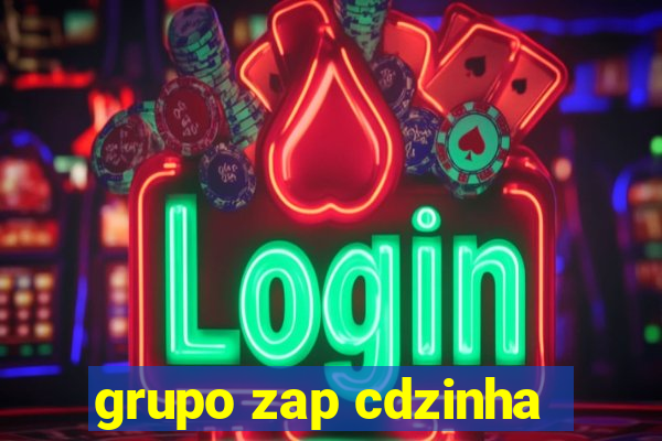 grupo zap cdzinha