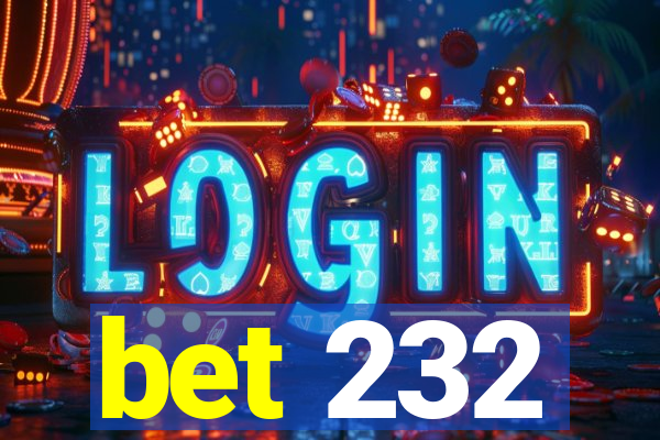 bet 232