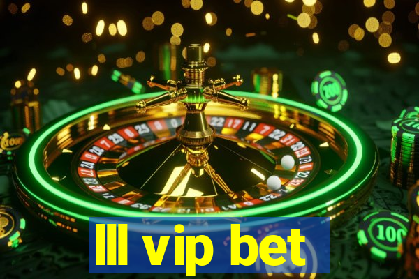 lll vip bet