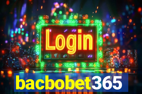 bacbobet365