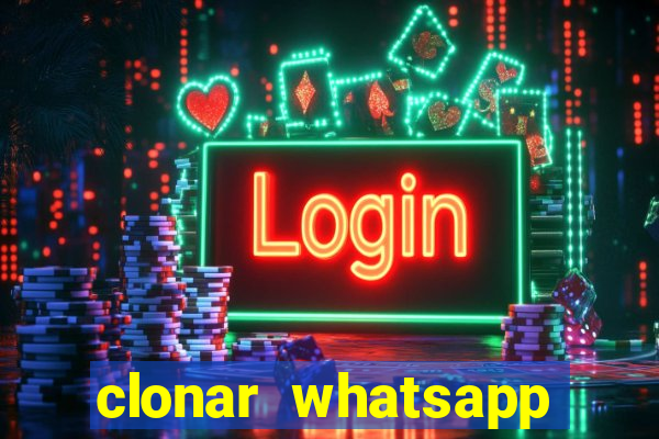 clonar whatsapp pelo email