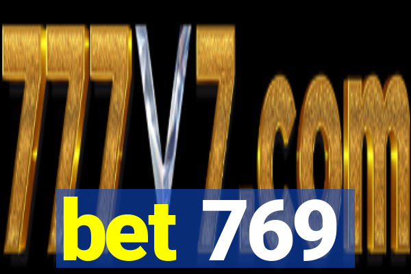 bet 769