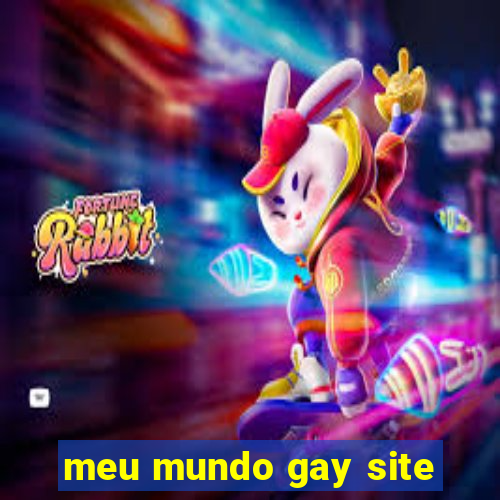 meu mundo gay site