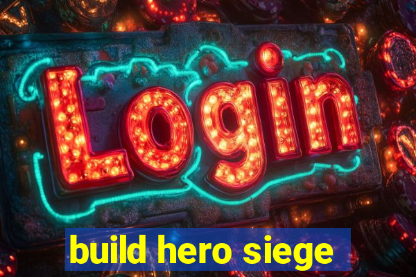 build hero siege